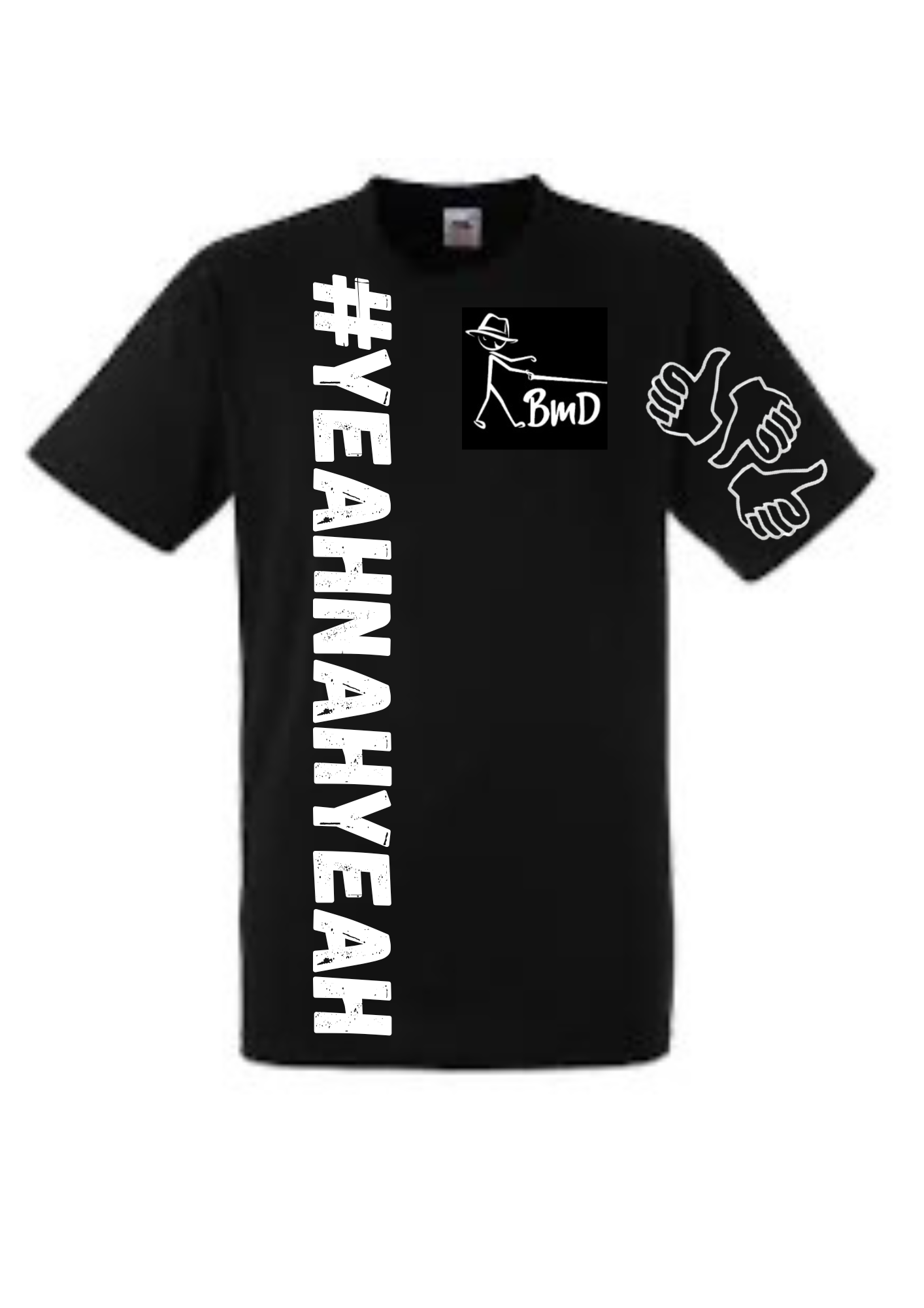 T shirt #YEAHNAHYEAH